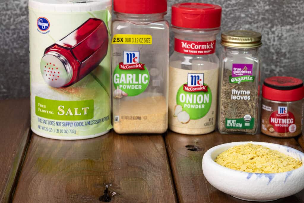 Salt, garlic powder, onion powder, thyme, nutmeg and nutritional yeast.